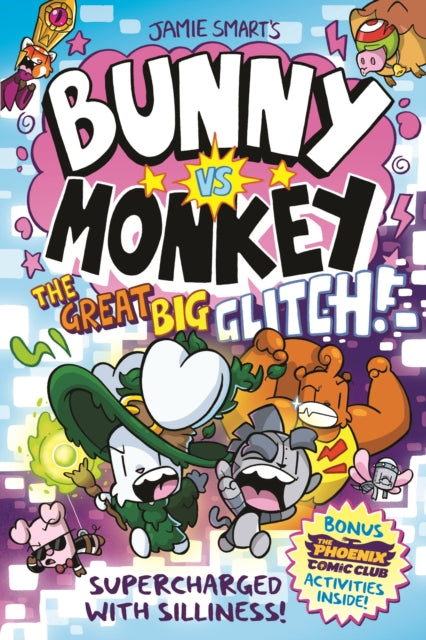 9781788453097, Bunny vs Monkey: The Great Big Glitch (a Phoenix Comic Book): the instant number one bestselling book from Jamie Smart, Illustrator of the Year