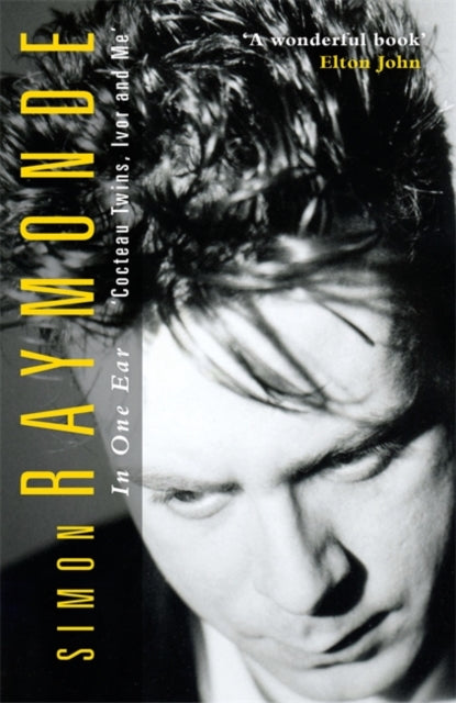 9781788709392-In One Ear : Cocteau Twins, Ivor Raymonde and Me