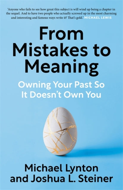9781788709941, From Mistakes to Meaning : Owning Your Past So It Doesn't Own You