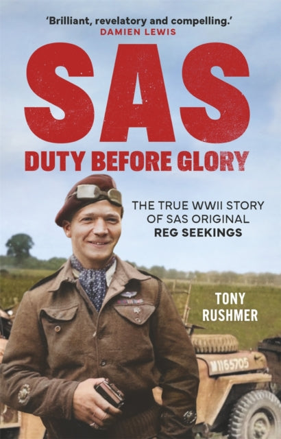 9781789296723-SAS: Duty Before Glory : The True WWII Story of SAS Original Reg Seekings (as featured on SAS Rogue Heroes)