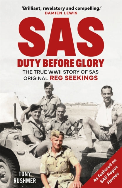 9781789297591-SAS: Duty Before Glory : The True WWII Story of SAS Original Reg Seekings (as featured on SAS Rogue Heroes)