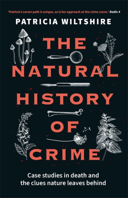 9781789466522-The Natural History of Crime : Case studies in death and the clues nature leaves behind