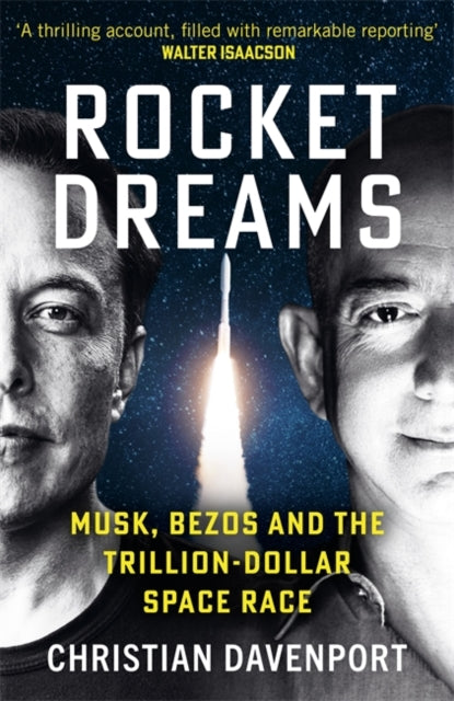 9781789467147, Rocket Dreams : Musk, Bezos and the Trillion-Dollar Space Race