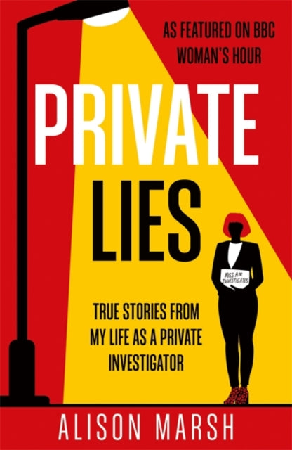 9781789468434, Private Lies : True stories from my life as a Private Investigator