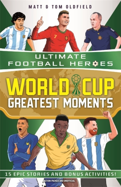 9781789469417, World Cup Greatest Moments (Ultimate Football Heroes)