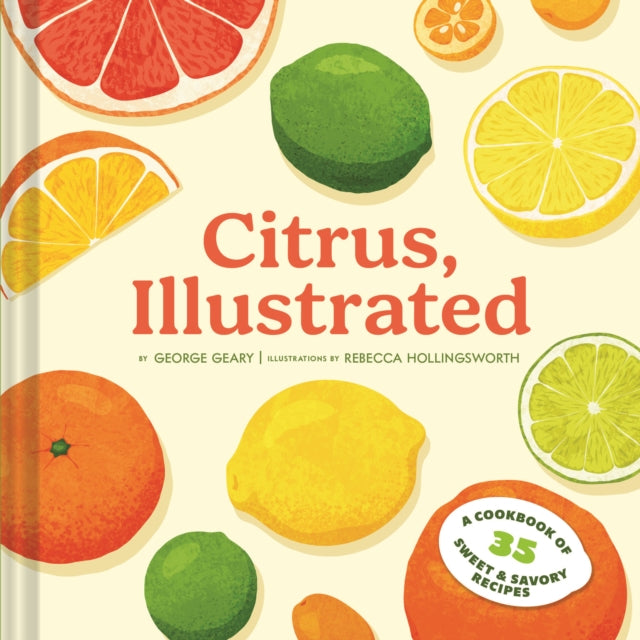 9781797235936, Citrus, Illustrated : A Cookbook of 35 Sweet & Savory Recipes