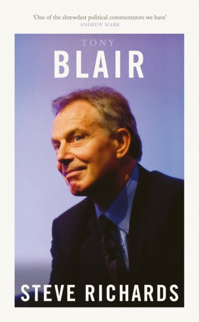9781800754409, Tony Blair : The Prime Ministers Series