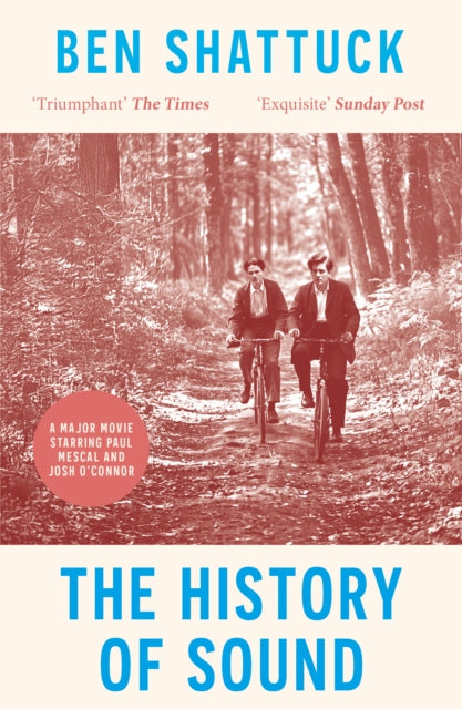 9781800754829, The History of Sound : Now a major movie starring Paul Mescal and Josh O'Connor