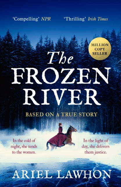9781800755550, The Frozen River : The EXTRAORDINARY New York Times Bestseller Based on a Real Life Heroine