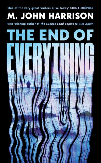 9781800812949, The End of Everything : 'Visionary and brilliant' China Mieville