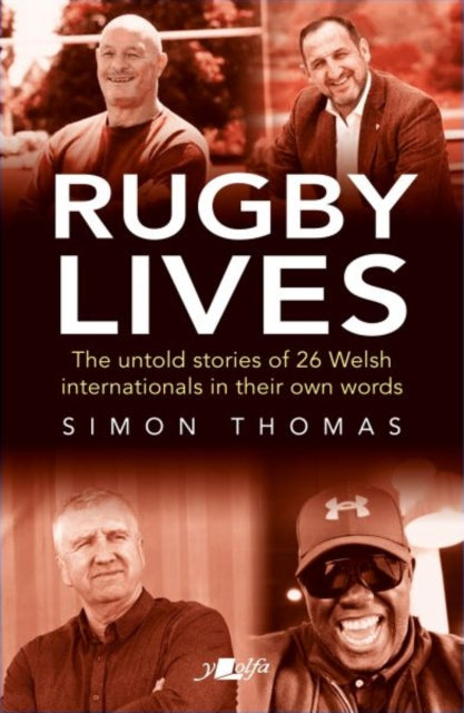 9781800993990-Rugby Lives : The Stories of 26 Welsh Internationals in Their Own Words