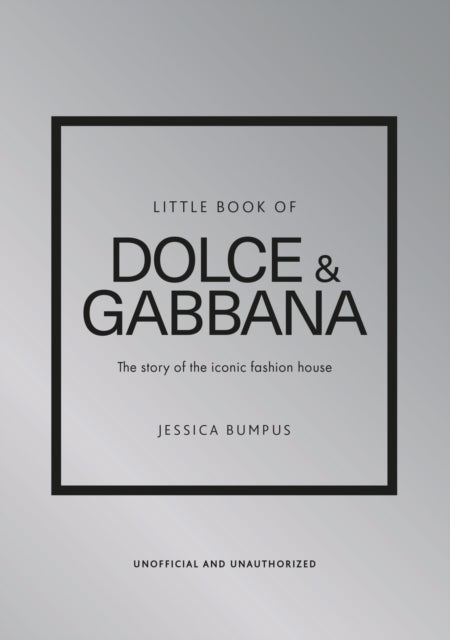 9781802797657-Little Book of Dolce & Gabbana : The story of the iconic fashion house