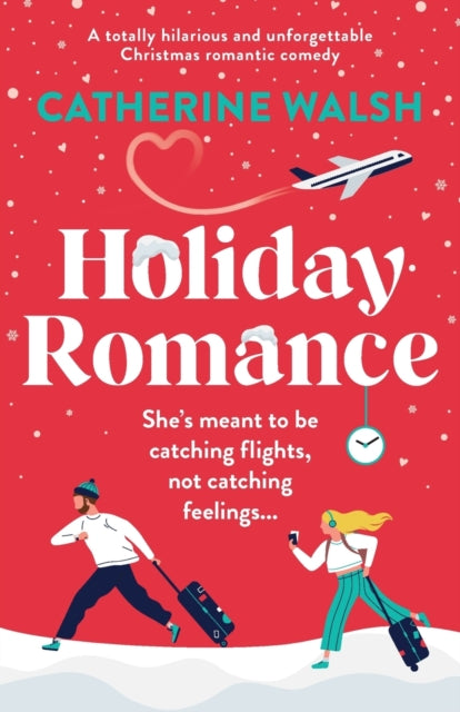 9781803145464-Holiday Romance : A totally hilarious and unforgettable Christmas romantic comedy