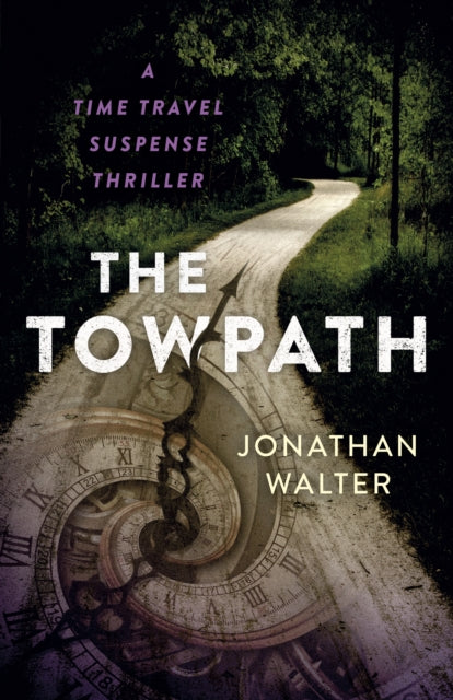 9781803416342-Towpath, The : A Time Travel Suspense Thriller