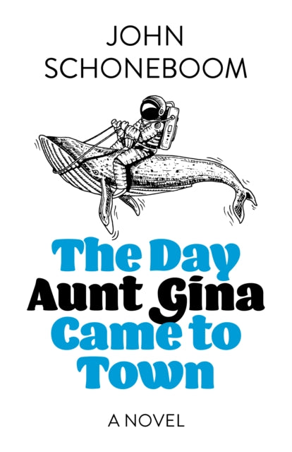9781803417547-Day Aunt Gina Came to Town, The : A Novel