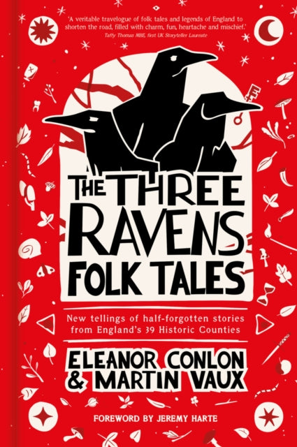 9781803999685, The Three Ravens Folk Tales : New tellings of half-forgotten stories from England's 39 Historic Counties