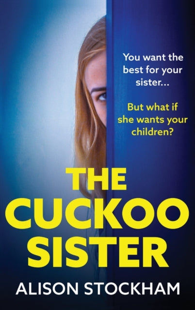 9781804159880-The Cuckoo Sister : An absolutely gripping psychological thriller from Alison Stockham
