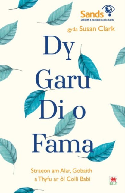 9781804164792, Darllen yn Well: Dy Garu Di o Fama - Straeon am Alar, Gobaith a Thyfu ar ol Colli Babi