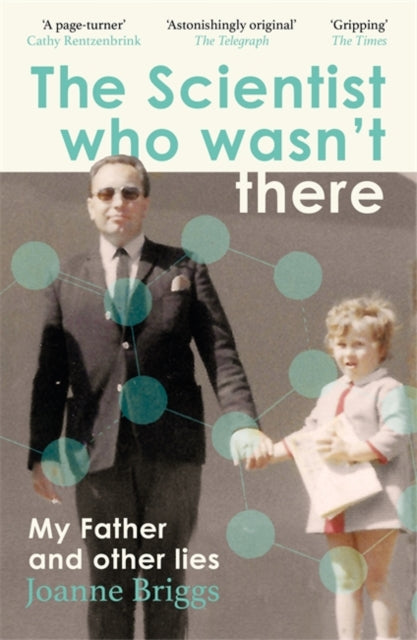 9781804189764, The Scientist Who Wasn't There : My Father and Other Lies