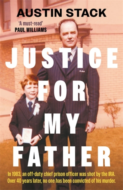 9781804189801, Justice For My Father : 'A must-read' - Paul Williams