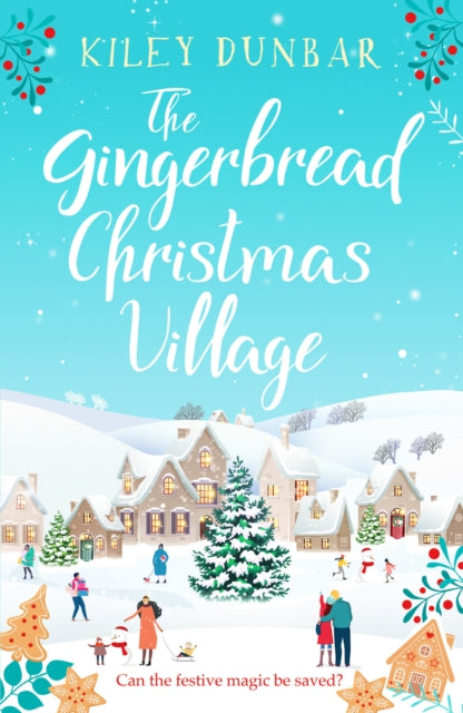 9781804364598-The Gingerbread Christmas Village : A totally uplifting and romantic seasonal read