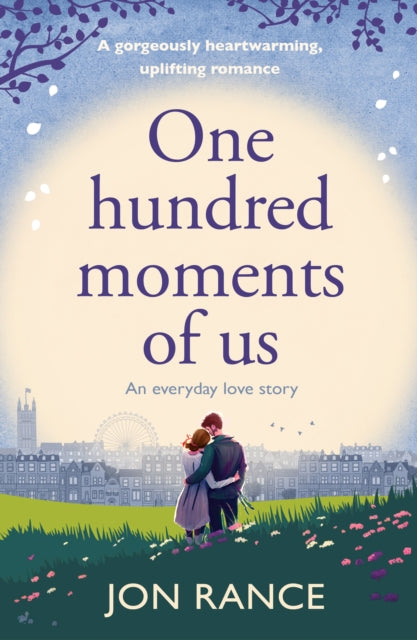 9781804368619-One Hundred Moments of Us : A gorgeously heartwarming, uplifting romance