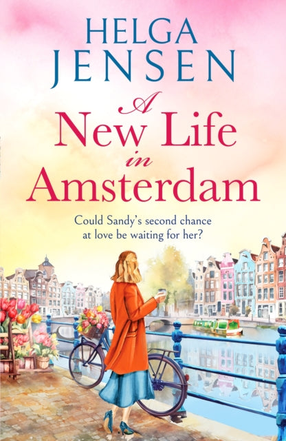9781804369333, A New Life in Amsterdam : An uplifting, relatable later-in-life romance