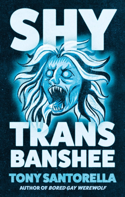 9781805463399, Shy Trans Banshee : The supernatural mystery that's an absolute scream