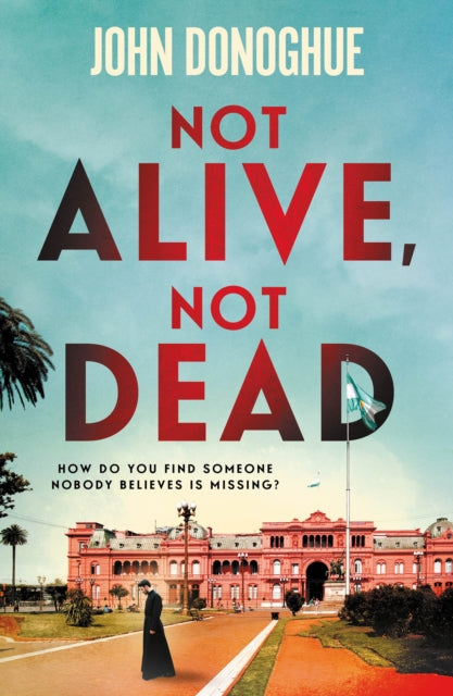 9781805464266, Not Alive, Not Dead : A gripping historical thriller full of intrigue and suspicion