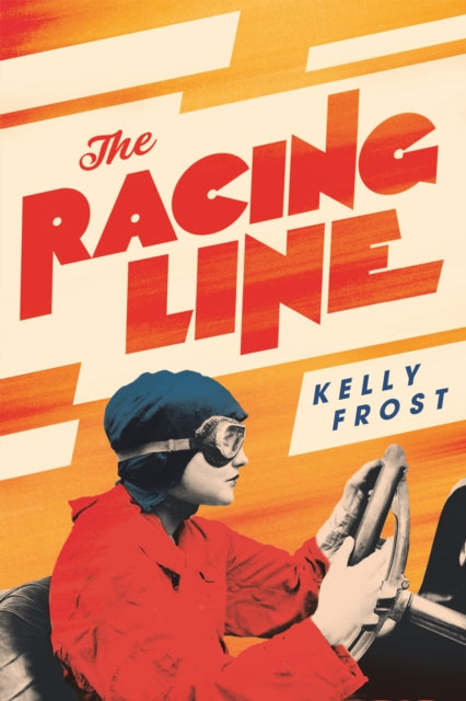 9781805465836, The Racing Line : The exhilarating feminist historical novel from a startling new talent for 2026