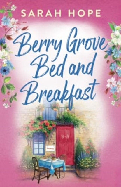 9781805491316-Berry Grove Bed and Breakfast : An uplifting, feel-good, romantic read from Sarah Hope