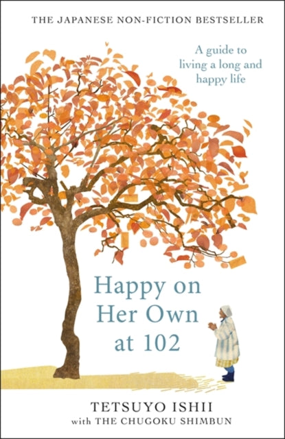 9781806170081, Happy on Her Own at 102 : A guide to living a long and happy life