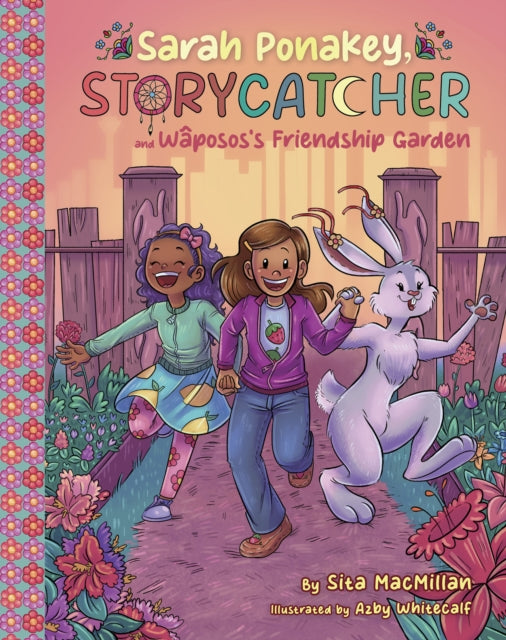9781834020600, Sarah Ponakey, Storycatcher, and Wposos's Friendship Garden