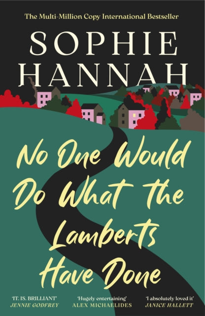 9781835011607, No One Would Do What The Lamberts Have Done : 'The twist is perfection. I think it's just about the cleverest thing I've ever read' Gillian McAllister