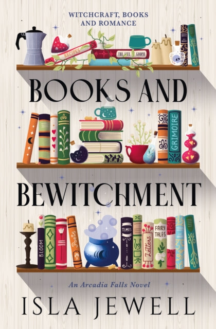 9781835416334, Arcadia Falls - Books and Bewitchment