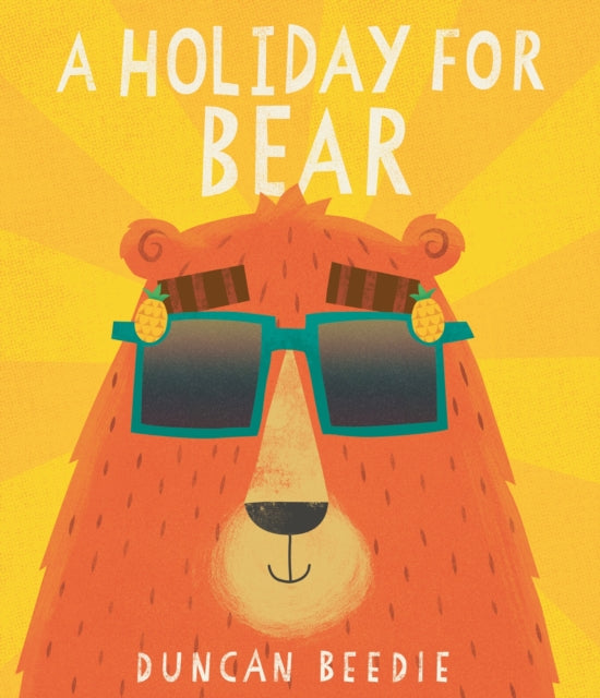 9781835872215, A Holiday for Bear : A hilarious, adventure-packed summer holiday read!