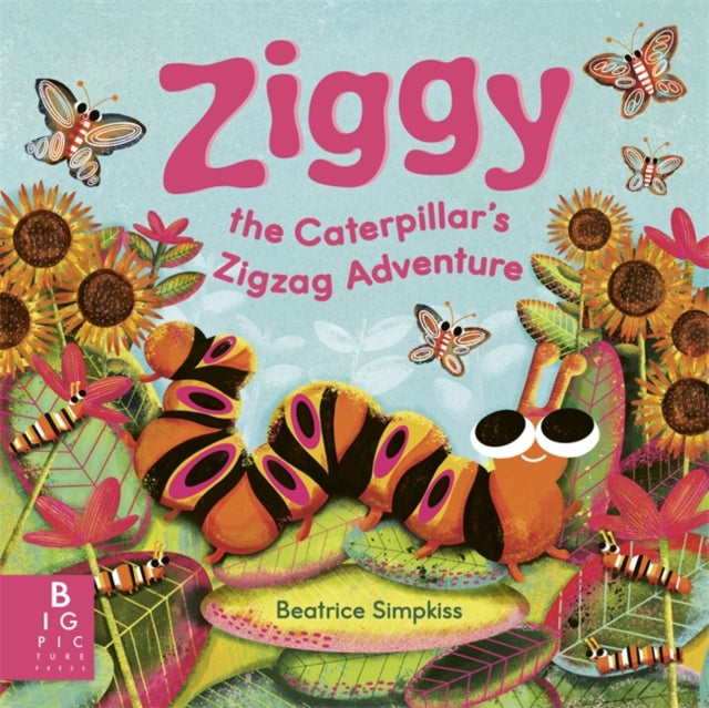 9781835873700, Ziggy the Caterpillar's Zigzag Adventure : A story about self-discovery with a charming neurodiverse character with ADHD inspired behaviour