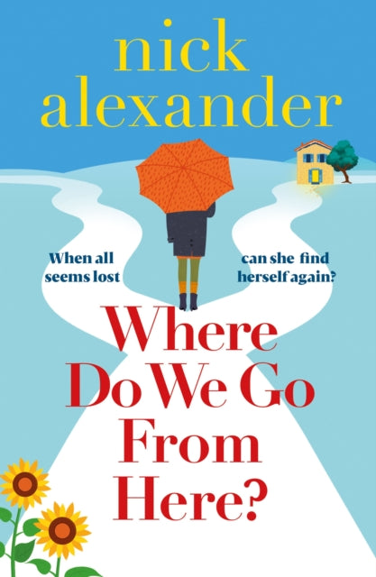 9781836184331, Where Do We Go from Here? : A completely unforgettable and life-affirming novel about love, loss and new beginnings