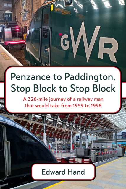 9781836285557, Penzance to Paddington, Stop Block to Stop Block