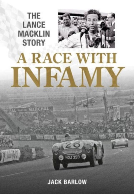 9781836440574, A Race with Infamy : The Lance Macklin Story