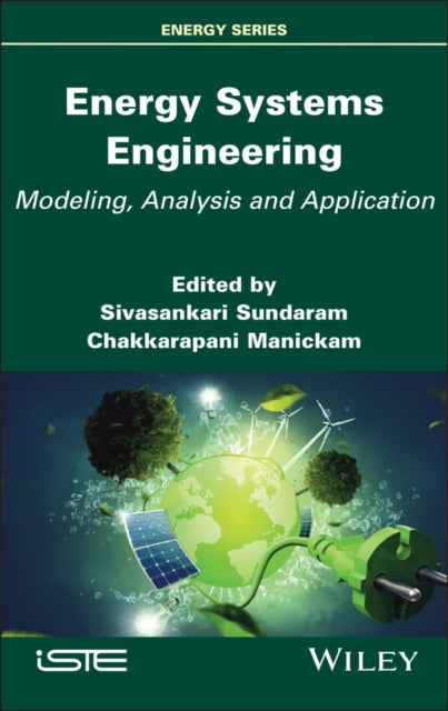 9781836690436, Energy Systems Engineering : Modeling, Analysis and Application