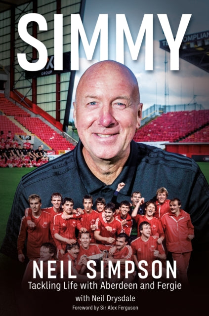 9781836803027, Simmy : Tackling Life with Aberdeen and Fergie