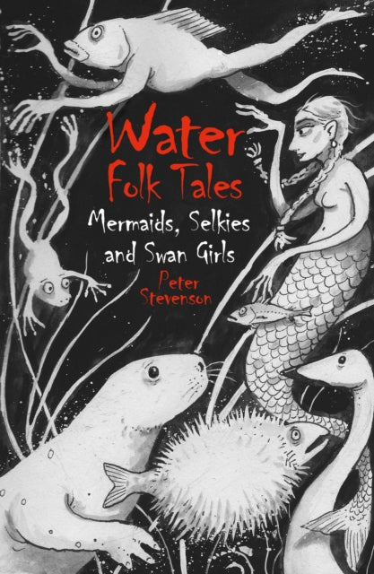 9781837051403, Water Folk Tales : Mermaids, Selkies and Swan Girls