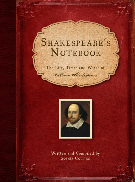 9781837051502, Shakespeare's Notebook : The Life, Times and Works of William Shakespeare