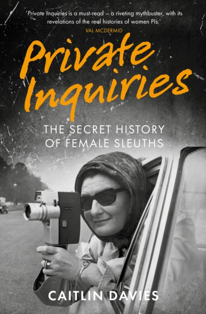 9781837052721, Private Inquiries : The Secret History of Female Sleuths
