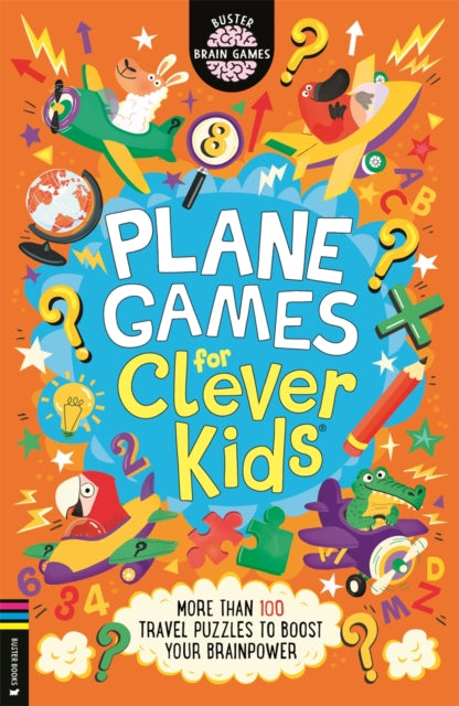 9781837251216, Plane Games for Clever Kidsr : More than 100 Anti-Boredom Travel Puzzles to Boost Your Brainpower