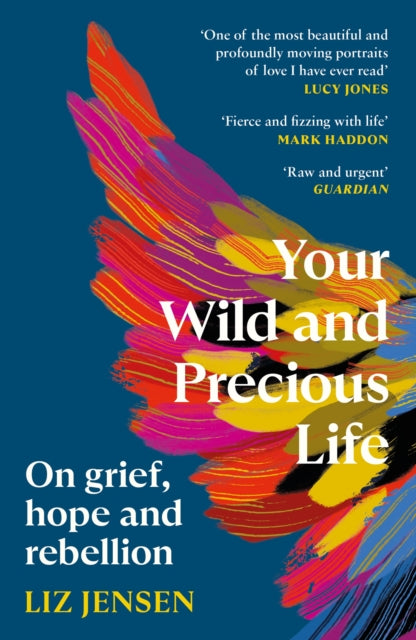 9781837260225-Your Wild and Precious Life : On grief, hope and rebellion