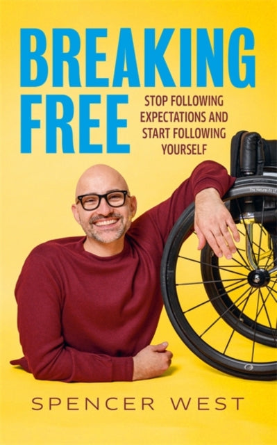 9781837826254, Breaking Free : Stop Following Expectations and Start Following Yourself
