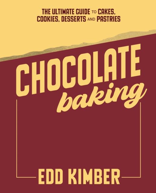 9781837833535, Chocolate Baking : The Ultimate Guide to Cakes, Cookies, Desserts & Pastries
