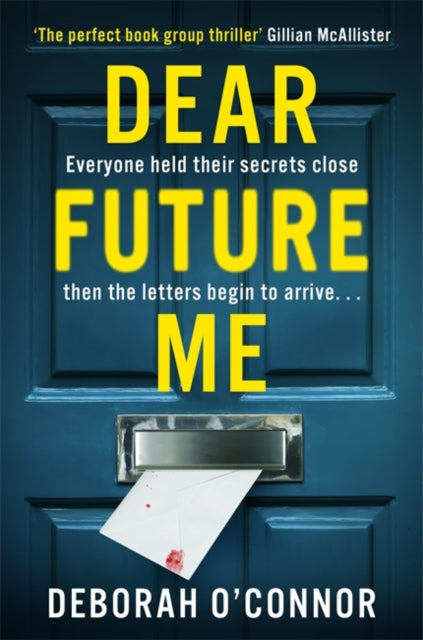 9781838778118-Dear Future Me : A slow-burn, captivating thriller of long buried secrets just waiting to be revealed . . .